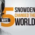 5 years later: How Edward Snowden changed the world