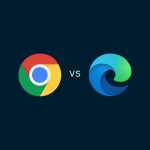 Google Chrome vs. Microsoft Edge: Which is better in 2025?